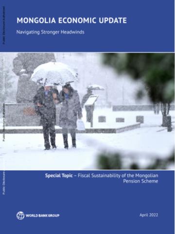 Mongolia Economic Update : Navigating Stronger Headwinds - Fiscal Sustainability of the Mongolian Pension Scheme